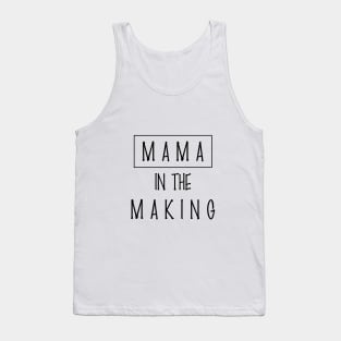 Mother day - MAMA IN THE MAKING Tank Top